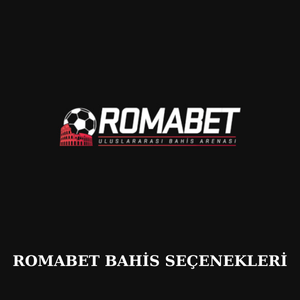 Romabet bahis seçenekleri