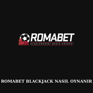 Romabet blackjack nasıl oynanır