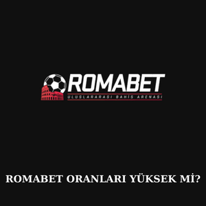 romabet oranları yüksek mi