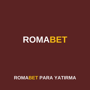 Romabet’e nasıl para yatırılır